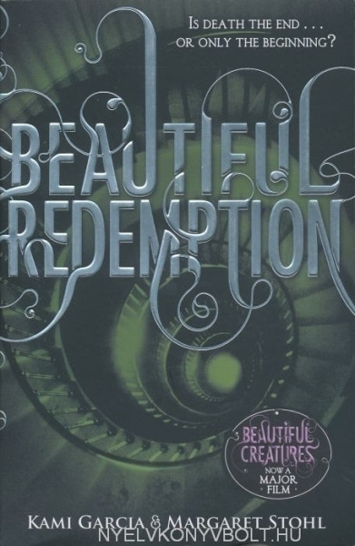 Kami Garcia, Margaret Stohl: Beautiful Redemption - Beautiful Creatures Book 4