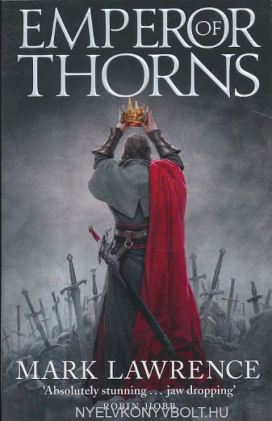 Mark Lawrence: Emperor of Thorns (Broken Empire 3)