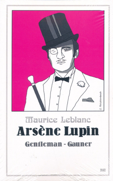 Maurice Leblanc: Arsene Lupin - Gentleman-Gauner