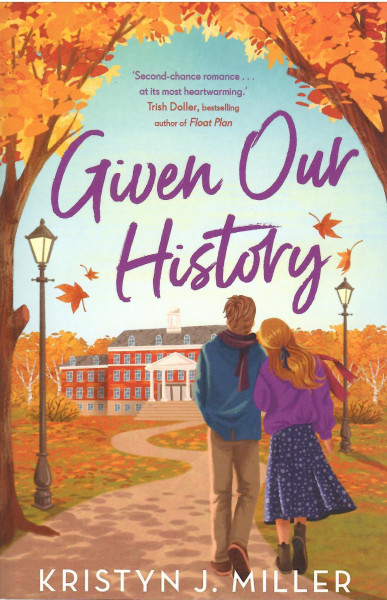 Kristyn J. Miller: Given Our History