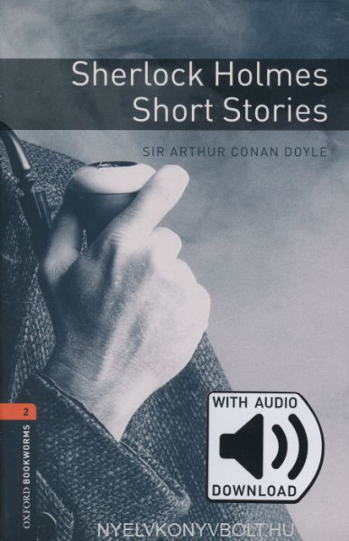 Sherlock Holmes Short Stories with Audio Download - Oxford Bookworms Library Level 2