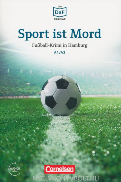 Sport ist Mord - Fußball-Krimi in Hamburg mit online Audios - Die DAF Bibliothek stufe A1/A2