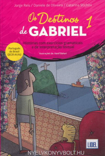 Os Destinos de Gabriel 1: Historias com exercicios (A1-A2)