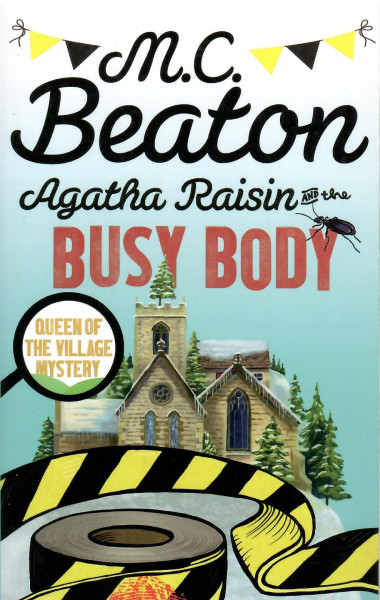 M. C. Beaton: Agatha Raisin and the Busy Body