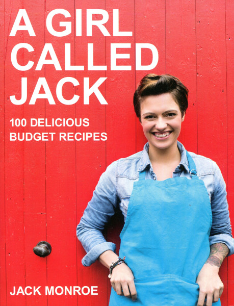 A Girl Called Jack: 100 delicious budget recipes