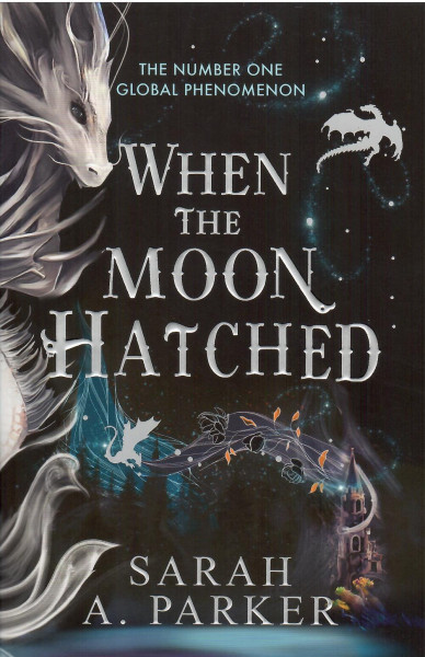 Sarah A. Parker: When the Moon Hatched (The Moonfall Series, Book 1)