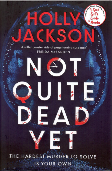 Holly Jackson: Not Quite Dead Yet