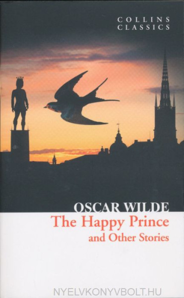 Oscar Wilde: The Happy Prince and Other Stories