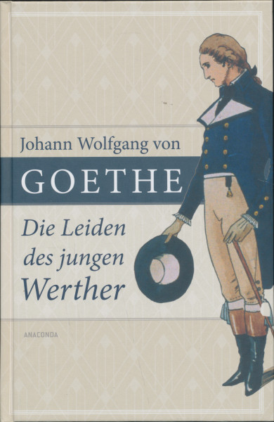 Johann Wolfgang von Goethe: Die Leiden des jungen Werther