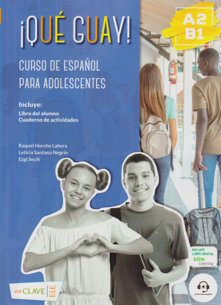 Qué guay! A2-B1 - Curso de espanol para adolescentes Libro del alumno + Cuaderno de actividades + audio descargable