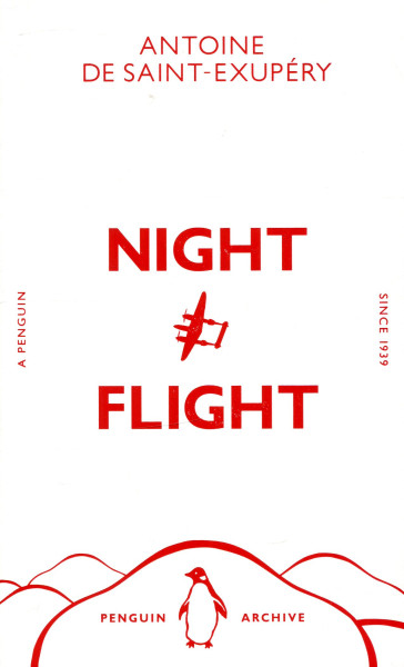 Antoine de Saint-Exupéry: Night Flight (Penguin Archive)