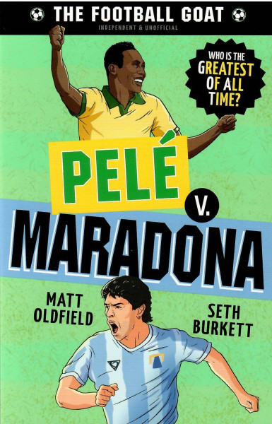 Pelé v. Maradona (The Football GOAT)