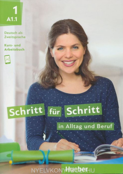 Schritt für Schritt in Alltag und Beruf A1.1