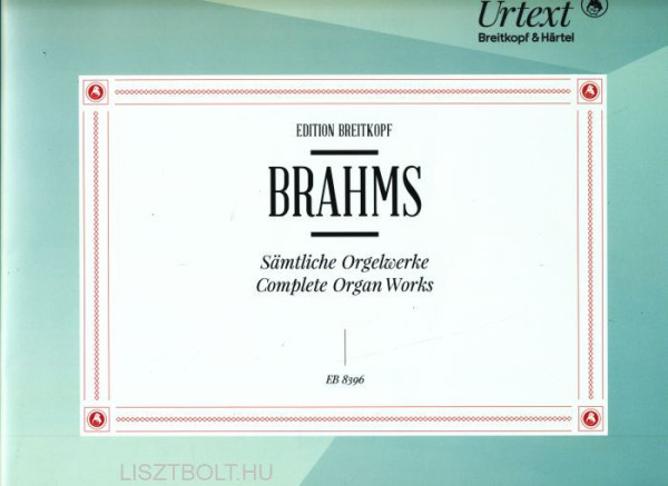 Johannes Brahms: Sämtliche Orgelwerke