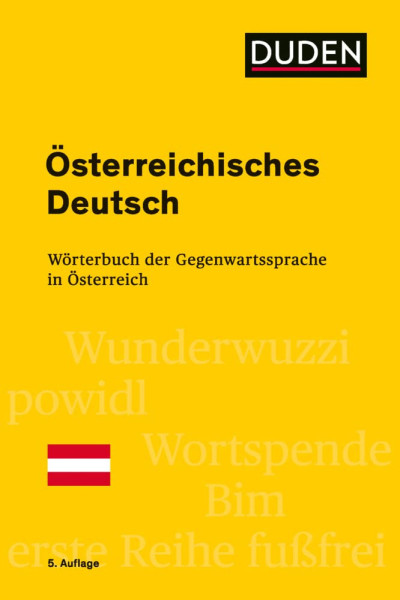 Österreichisches Deutsch: Wörterbuch der Gegenwartssprache in Österreich 5. Auflage