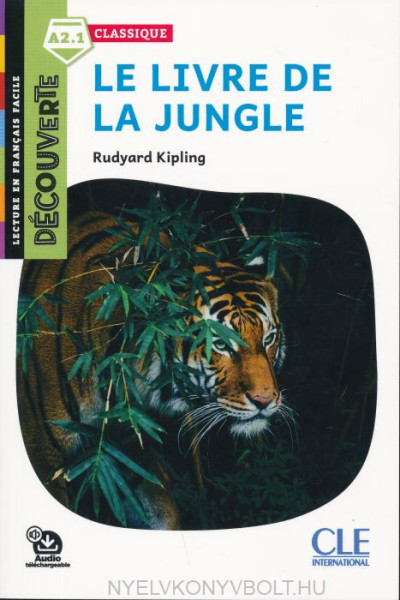 Le Livre de la jungle - Niveau A2.1 - Lecture Découverte/Classique - Audio téléchargeable