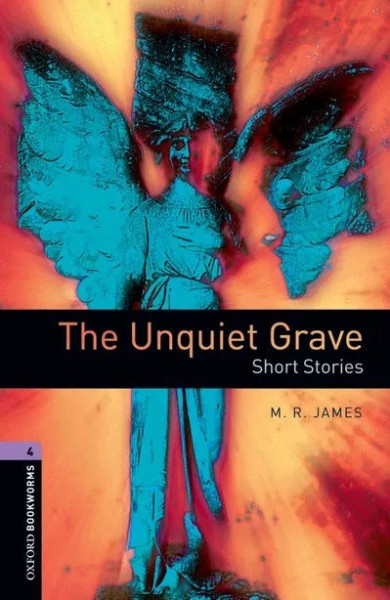 The Unquiet Grave - Oxford Bookworms Library Level 4