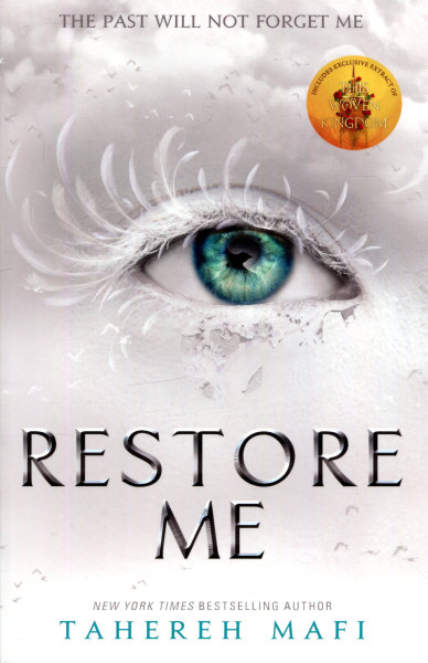 Tahereh Mafi: Restore Me (Shatter Me Volume 4)