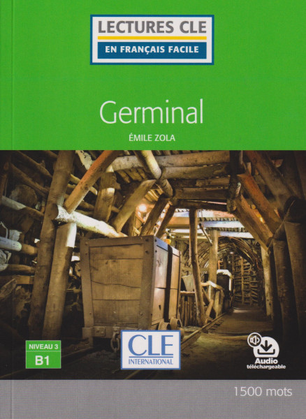 Germinal - Niveau 3/B1 - Lecture CLE en français facile - Livre + Audio téléchargeable