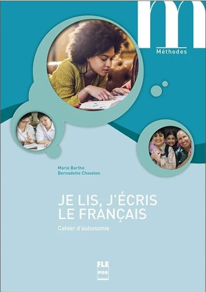 Je lis, j'écris le français: Cahier d'autonomie