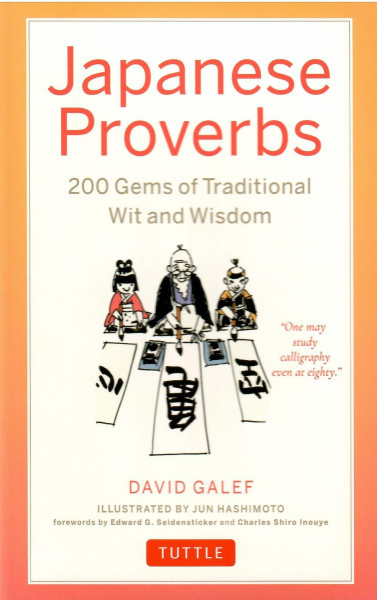 Japanese Proverbs - 200 Gems of Traditional Wit and Wisdom