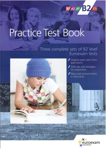 Practice Test Book Euroexam Level B2 - Three complete sests of B2 level Euroexam tests