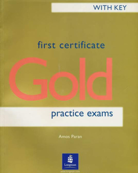 First Certificate Gold Practice Exams with Key