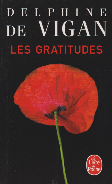 Delphine de Vigan: Les Gratitudes