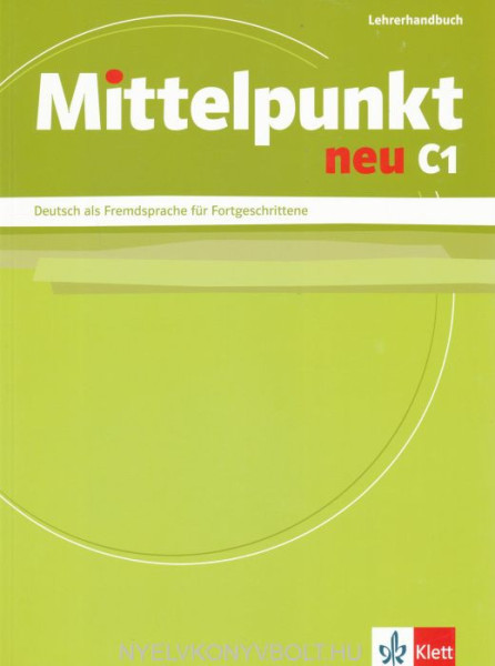 Mittelpunkt Neu C1 Lehrerhandbuch - Deutsch als Fremdsprache für Fortgeschrittene