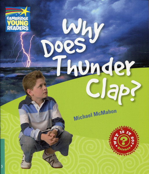 Why Does Thunder Clap? - Cambridge Young Readers Level 5