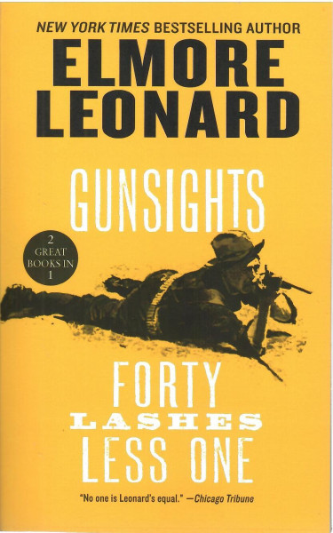 Elmore Leonard: Gunsights and Forty Lashes Less One