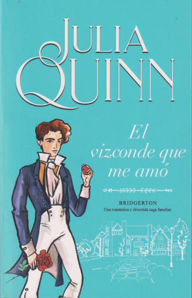 Julia Quinn: El vizconde que me amó (Bridgerton 2)