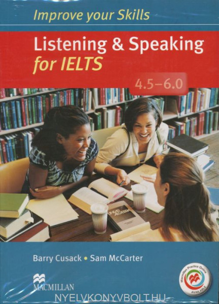 Improve Your Skills Listening & Speaking for IELTS 4.5-6.0 Student's Book without Answer Key, with 2 Audio CDs & Macmillan Practice Online