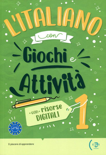 l’Italiano con Giochi e Attivita 1 - Livello base - intermedio - Quadro Comune Europeo di Riferimento A1-A2