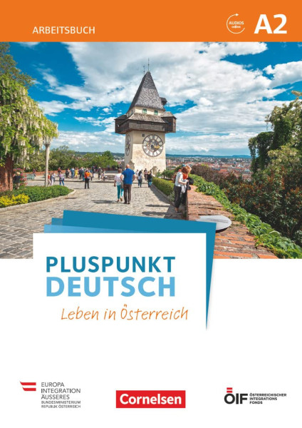 Pluspunkt Deutsch - Leben in Österreich: A2 - Arbeitsbuch mit Audios online und Lösungen
