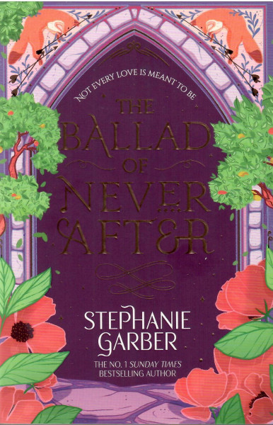 Stephanie Garber: The Ballad of Never After