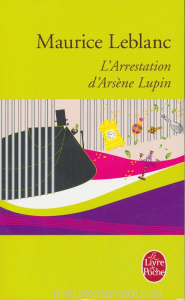 Maurice Leblanc: L'Arrestation d'Arsene Lupin