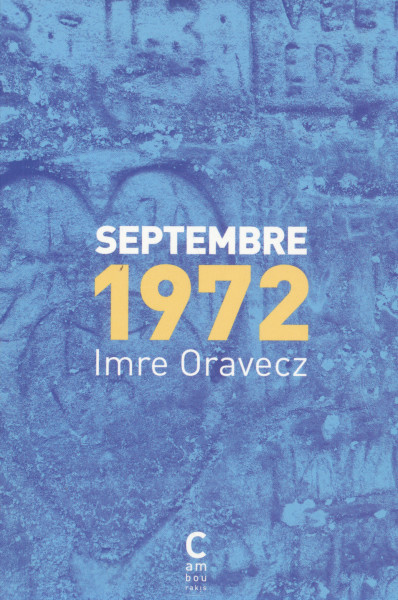 Oravecz Imre: Septembre 1972