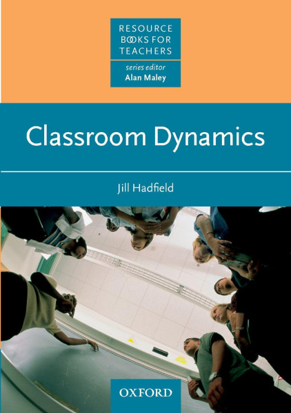 Classroom Dynamics (Oxford English Resource Books for Teachers)