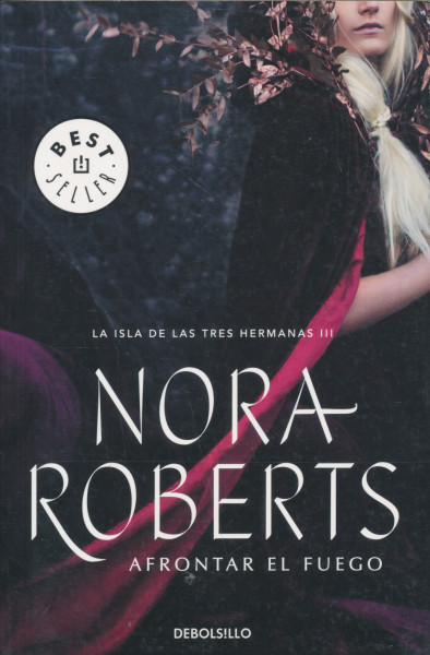 Nora Roberts: Afrontar el fuego