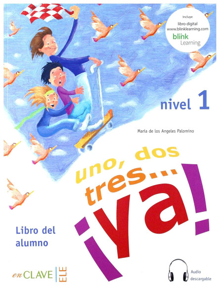 Uno, dos tres... ya! Nivel 1 Libro del alumno + audio descargable