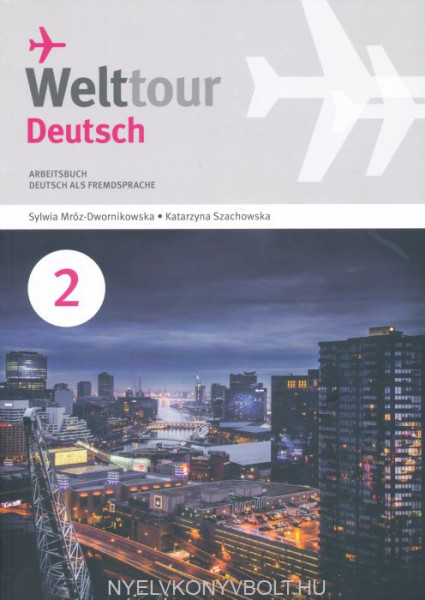 Welttour Deutsch 2 Arbeitsbuch