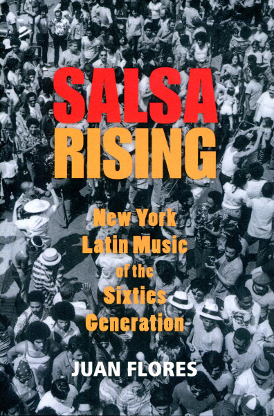 Juan Flores: Salsa Rising