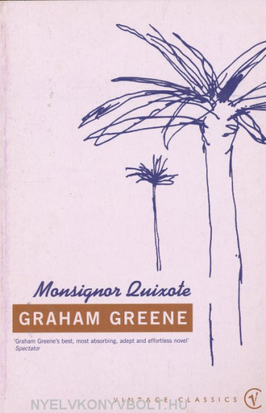 Graham Greene: Monsignor Quixote
