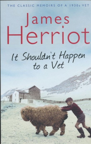 James Herriot: It Shouldn't Happen to a Vet