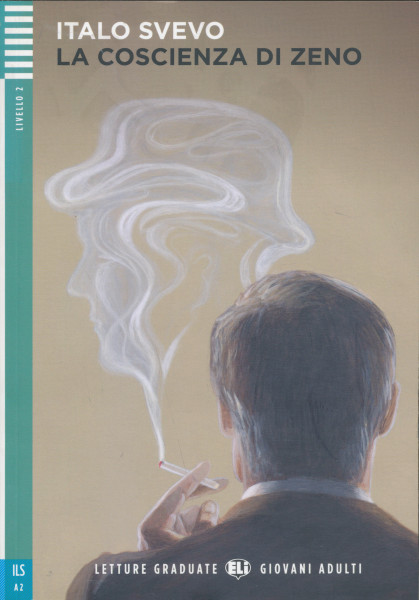 La coscienza di Zeno - Letture Graduate Eli Giovani Adulti Livello A2
