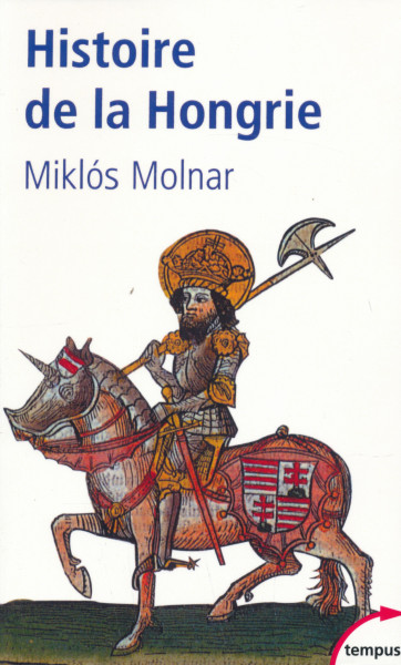 Molnar Miklós: Histoire de la Hongrie
