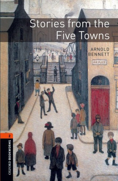 Stories from the Five Towns - Oxford Bookworms Library Level 2