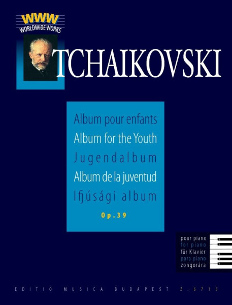 Pyotr Ilyich Tchaikovsky: Jugendalbum (Ifjúsági album) op. 39
