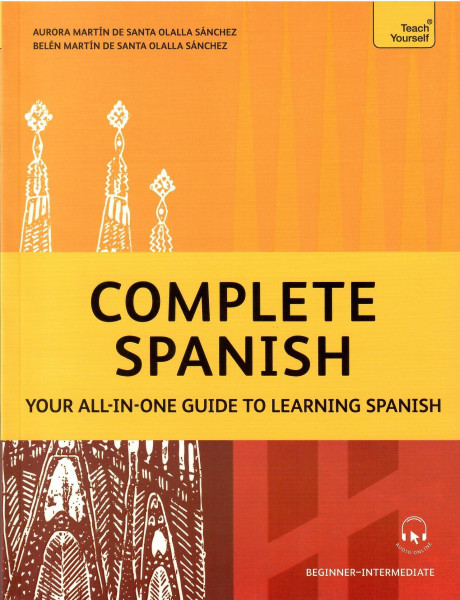 Teach Yourself Complete Spanish - Your all-in-one guide to learning Spanish (Beginner–Intermediate)